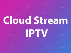 Cloud Stream IPTV